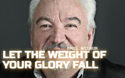 Video+Lyrics: Let The Weight Of Your Glory Fall – Paul Wilbur