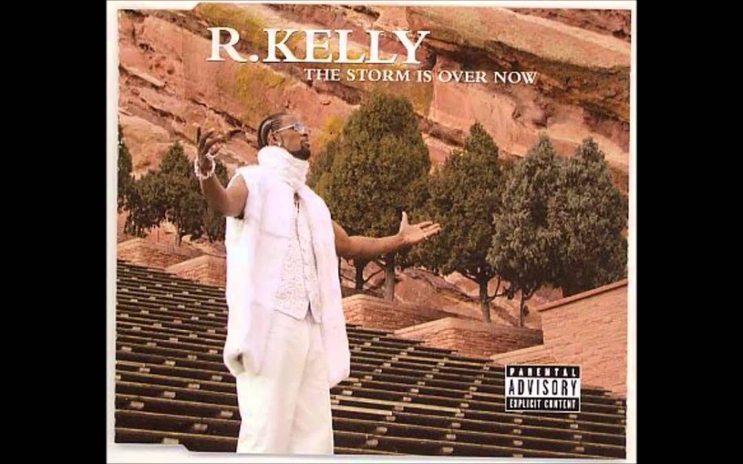 Video+Lyrics: The Storm Is Over Now – R. Kelly