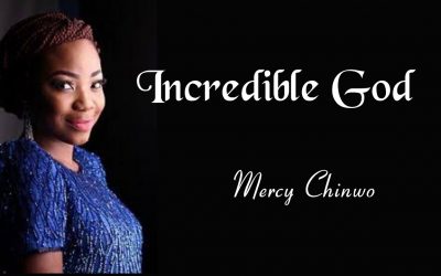 Video+Lyrics: Incredible God – Mercy Chinwo