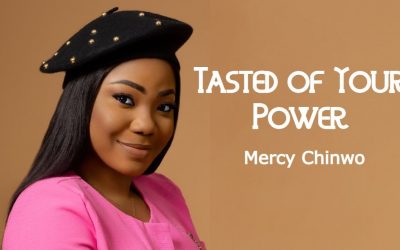 Video+Lyrics: Tasted Of Your Power – Mercy Chinwo