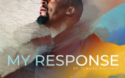 Video+Lyrics: My Response – Phil Thompson ft Jubilee Worship