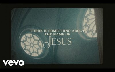 Video+Lyrics: Something About That Name Jesus- Anne Wilson