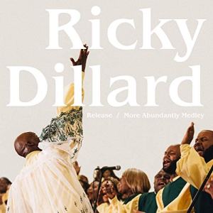 Video+Lyrics: Release – Ricky Dillard ft Tiff Joy