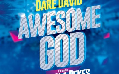 Video+Lyrics: Awesome God – Dare David ft Bukola Bekes