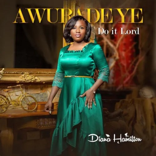 Video+Lyrics: Diana Hamilton – Awurade Ye (Do It Lord)