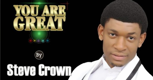 Video+Lyrics: You Are Great – Steve Crown