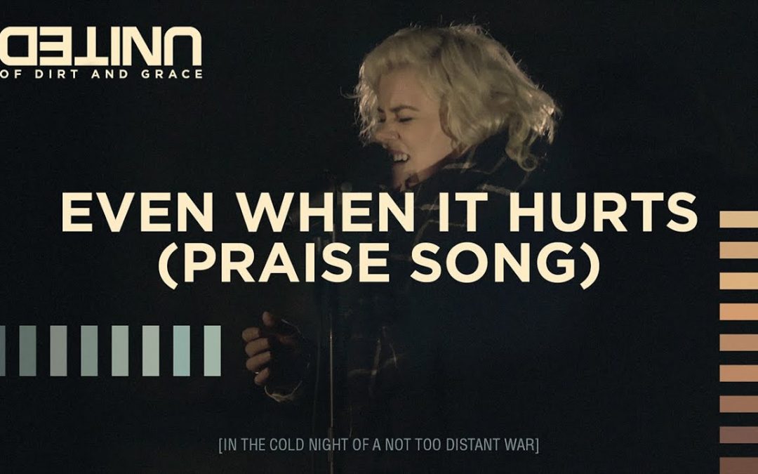 Video+Lyrics: Even When It Hurts – Hillsong United