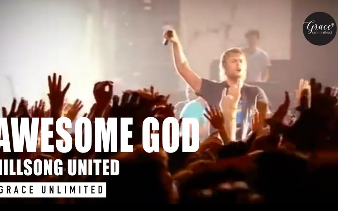 Video+Lyrics: Awesome God – Hillsong United