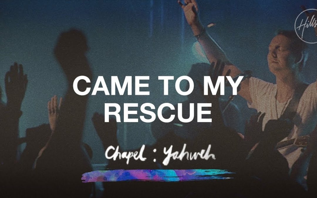 Video+Lyrics: Came To My Rescue – Hillsong United