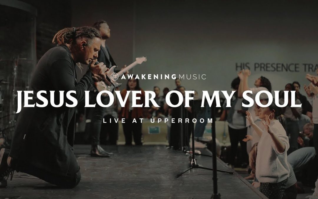 Video+Lyrics: Jesus Lover Of My Soul – Hillsong United