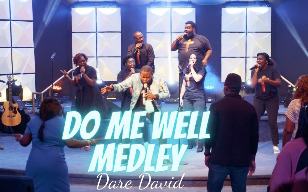 Video+Lyrics: Do Me Well Medley – Dare David