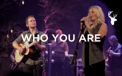 Video+Lyrics:Who You Are – Bethel Music & Jenn Johnson