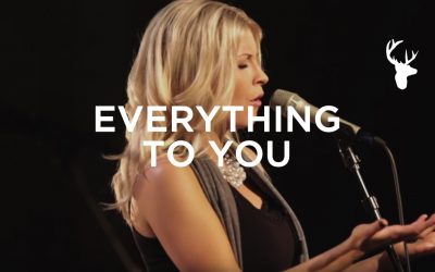 Video+Lyrics: Everything To You – Bethel Music & Jenn Johnson