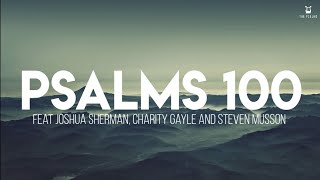 Video+Lyrics: Psalm 100 (Enter In) – Charity Gayle, Joshua Sherman & Steven Musson