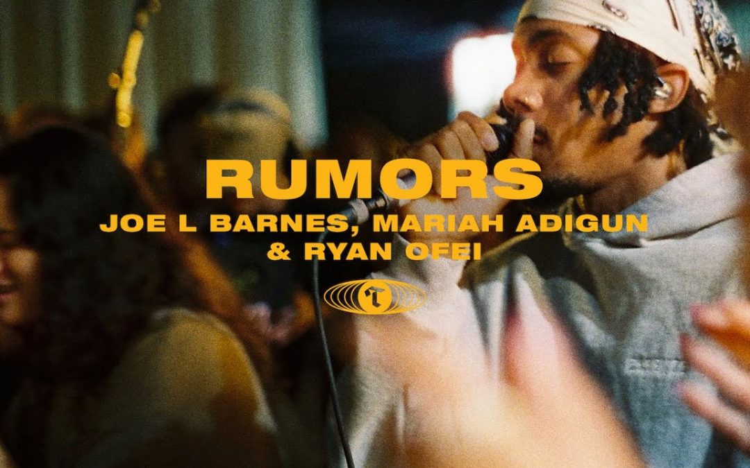 Video+Lyrics: Rumors – Maverick City ft Joe L Barnes, Mariah Adigun & Ryan Ofei