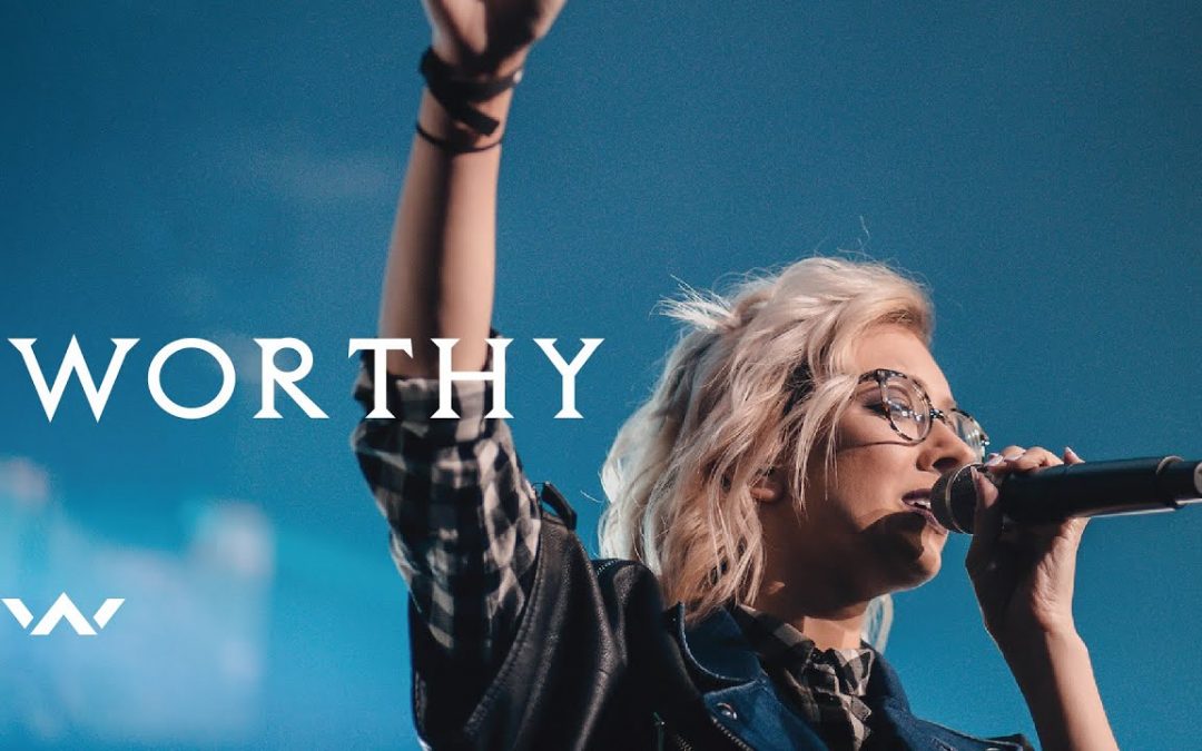 Video+Lyrics: Worthy – Elevation Worship