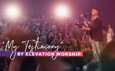 Video+Lyrics: My Testimony – Elevation Worship