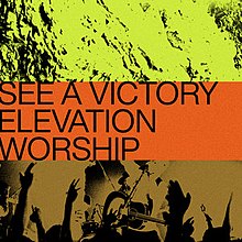 Video+Lyrics: See A Victory – Elevation Worship