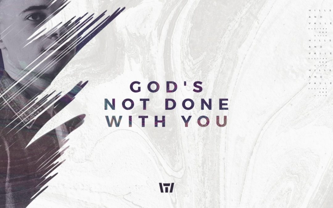 Video+Lyrics: God’s Not Done With You – Tauren Wells