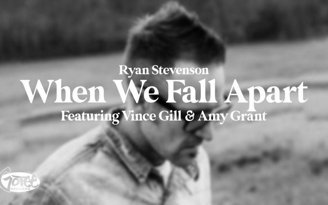 Video+Lyrics: When We Fall Apart – Ryan Stevenson