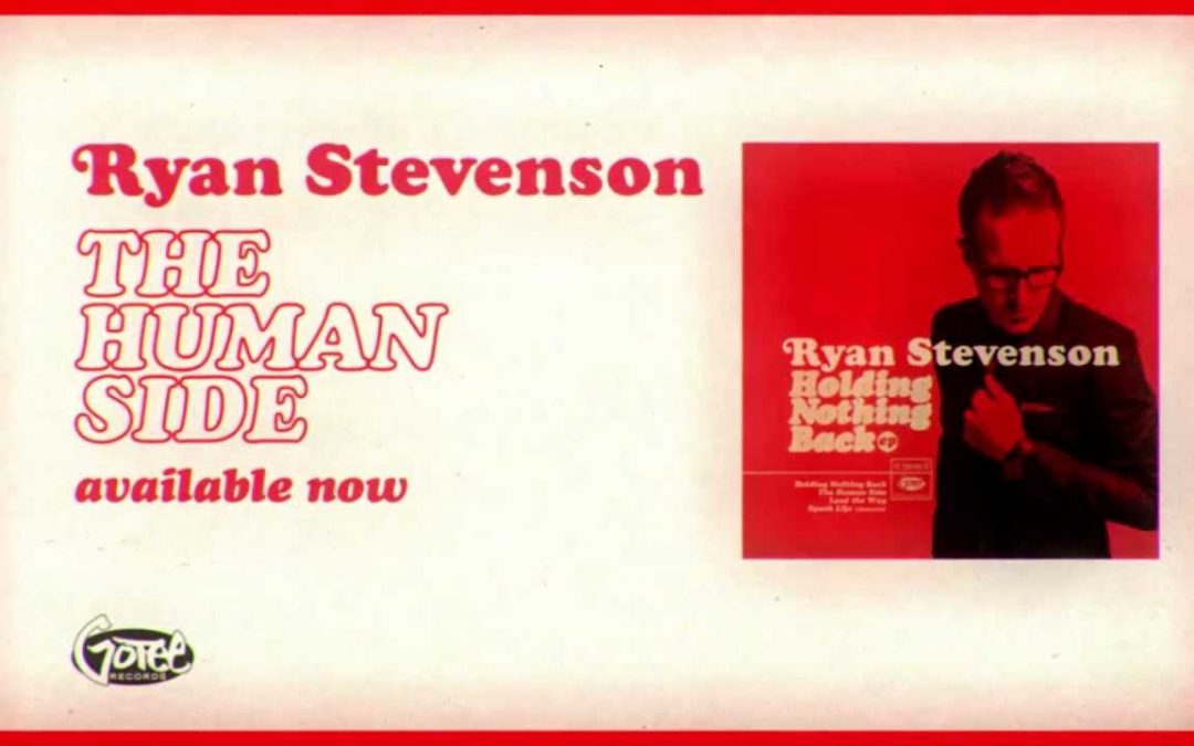 Video+Lyrics: The Human Side – Ryan Stevenson