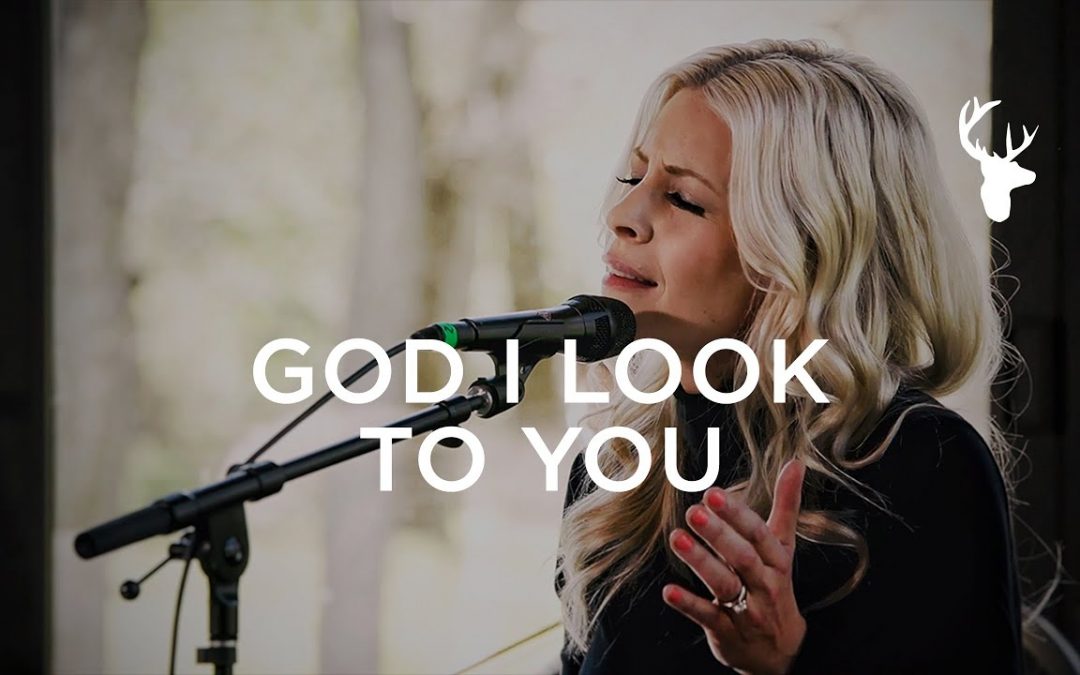 Video+Lyrics: God I Look To You – Bethel Music ft Jenn Johnson