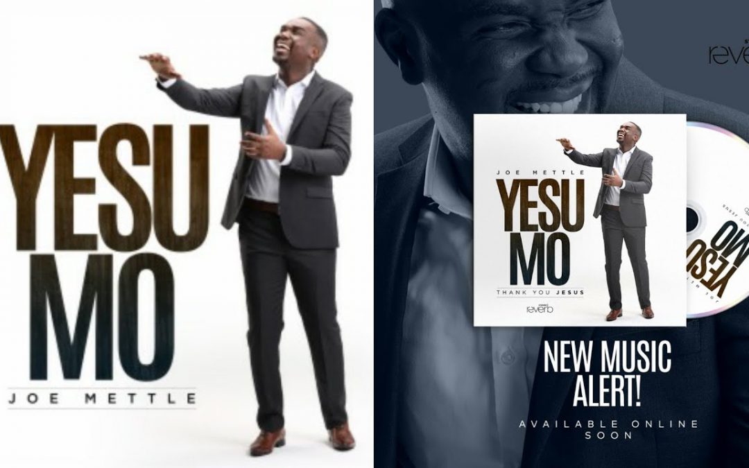 Video+Lyrics: Yesu Mo – Joe Mettle