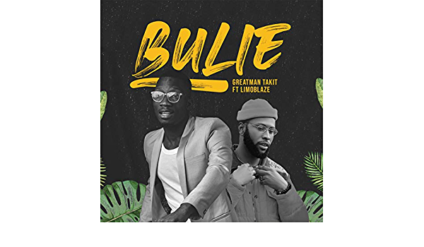 Video+Lyrics: Bulie – Greatman Takit ft Limoblaze