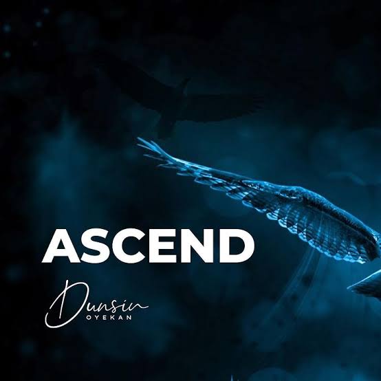 Video+Lyrics: Ascend – Dunsin Oyekan