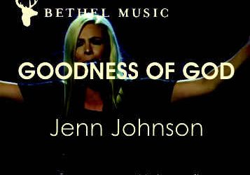 Video+Lyrics: Goodness Of God – Bethel Music ft Jenn Johnson