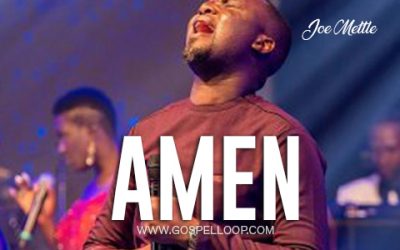 Video+Lyrics: Amen – Joe Mettle ft Ntokozo Mbambo
