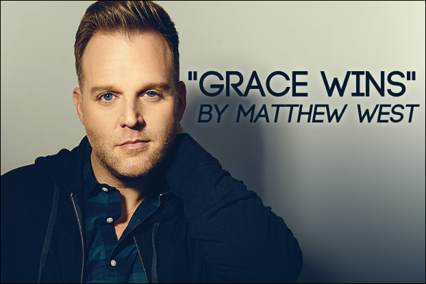 Video+Lyrics: Grace Wins – Matthew West