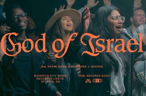 Video+Lyrics: God Of Israel – Maverick City ft Maryanne J. George & Naomi Raine