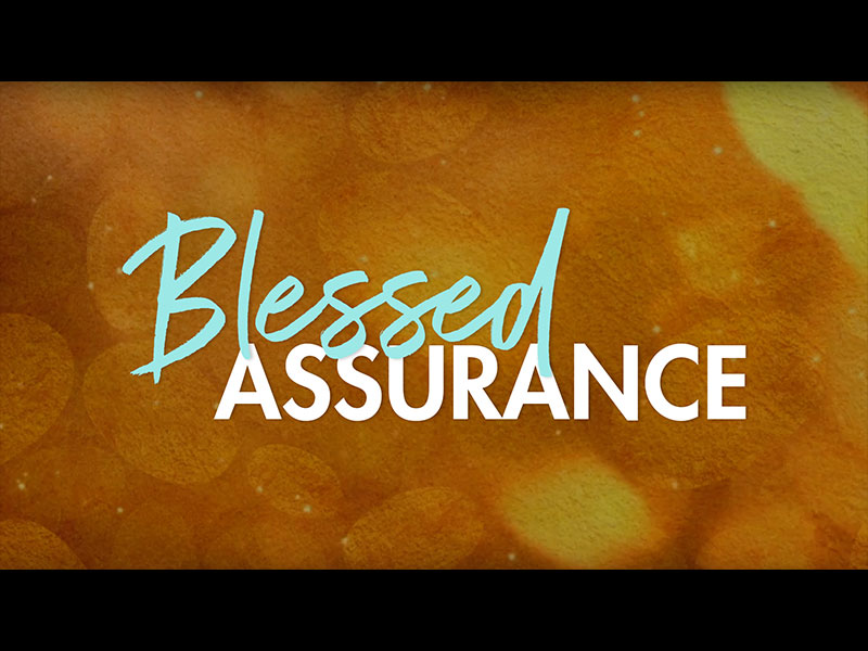 Video+Lyrics: Blessed Assurance – Elevation Worship