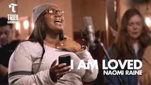 Video+Lyrics: I Am Loved – Maverick City ft Naomi Raine