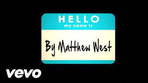 Video+Lyrics: Hello, My Name Is – Matthew West