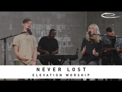 Video+Lyrics: Never Lost – Elevation Worship ft Tauren Wells