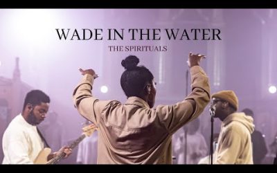 Video+Lyrics: The Spirituals – Wade In The Water