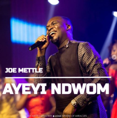 Video+Lyrics: Ayeyi Ndwom – Joe Mettle