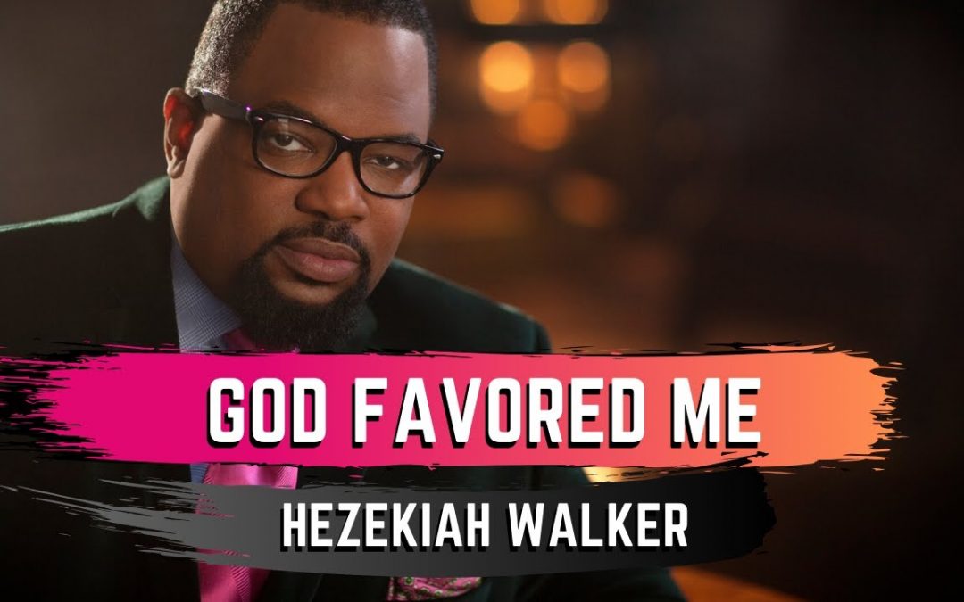 Video+Lyrics: God Favoured Me – Hezekiah Walker