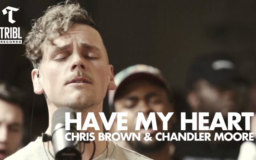 Video+Lyrics: Have My Heart – Maverick City ft Chandler Moore & Chris Brown