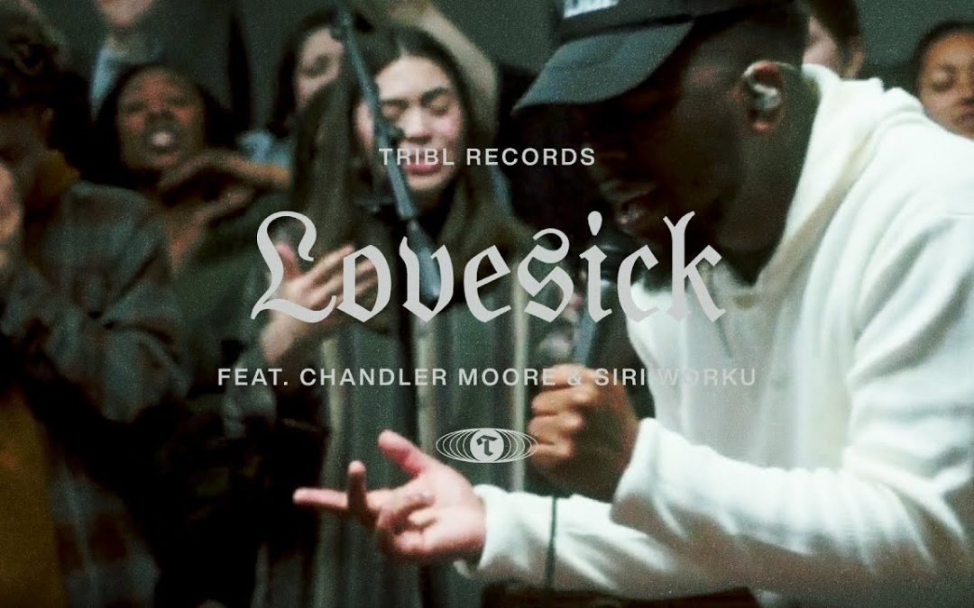 Video+Lyrics: Lovesick – Maverick City ft Siri Worku, Chandler Moore