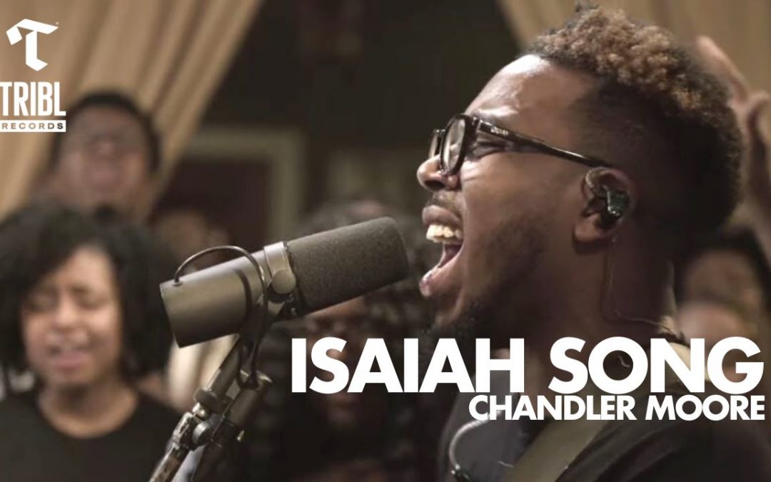 Video+Lyrics: Isaiah Song – Maverick City ft Chandler Moore