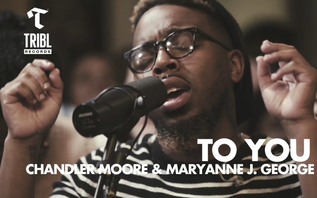Video+Lyrics: To You – Maverick City ft Chandler Moore & Maryanne J. George