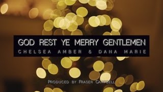 Video+Lyrics: God Rest Ye Merry Gentlemen – Chelsea Amber & Dana Marie