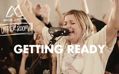 Video+Lyrics: Getting Ready – Maverick City & UPPERROOM ft Abbie Gamboa, Joel Figueroa & Naomi Raine