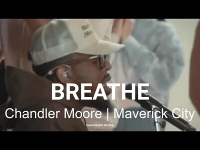 Video+Lyrics: Breathe – Maverick City ft  Doe Jones, Jonathan McReynolds, Chandler Moore