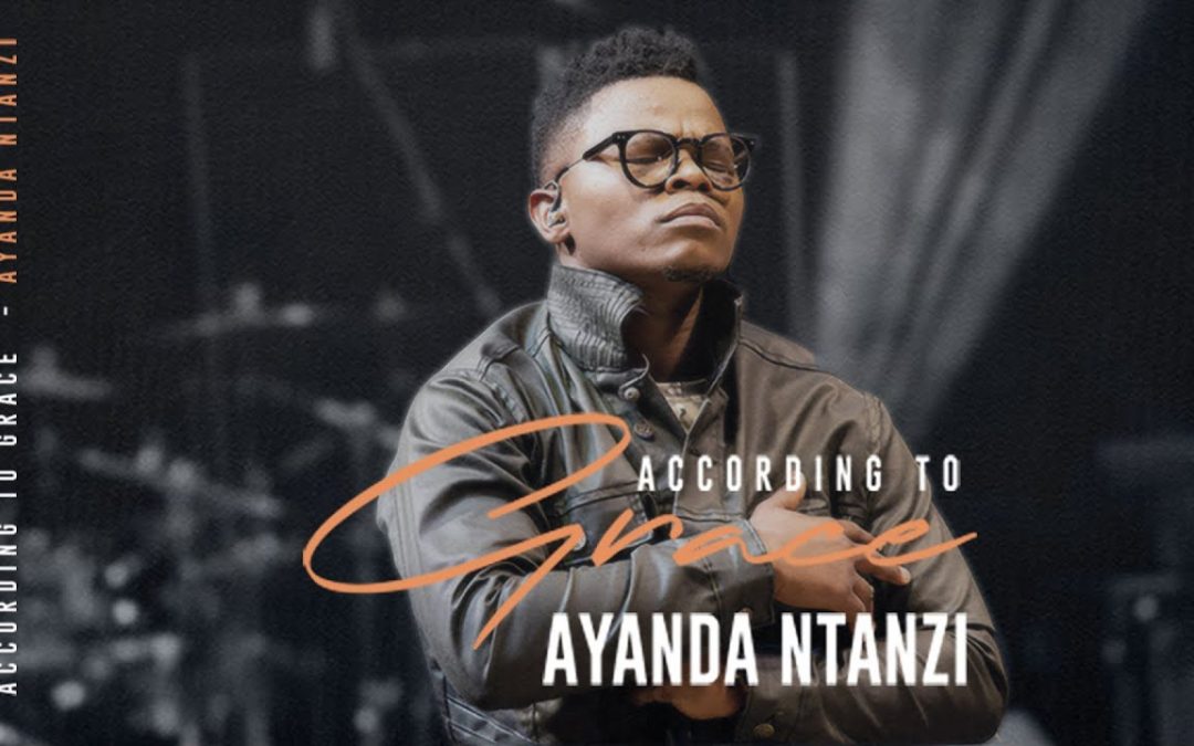 Video+Lyrics: Grace Upon Grace – Ayanda Ntanzi