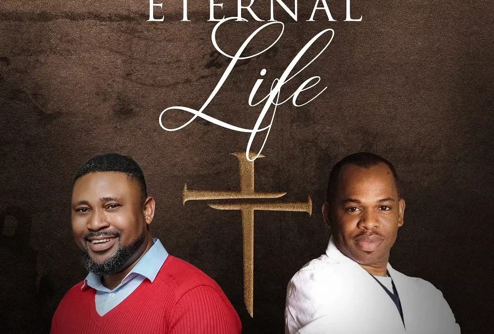 Eternal Life By Duyile Adegbuyi Ft. Remi Odumesi