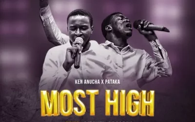 Most High By Ken Anucha Ft. Pataka